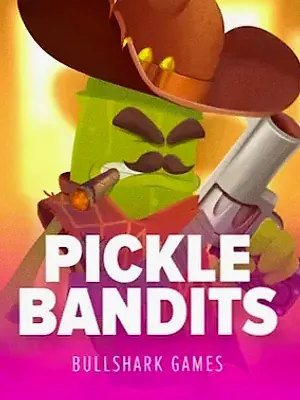 Pickle Bandits at Joe Fortune